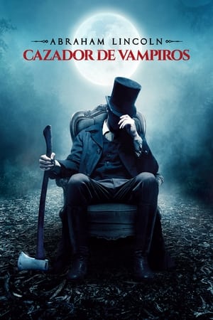 Abraham Lincoln: Vampire Hunter