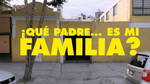 Que Padre…es Mi Familia? (2022)