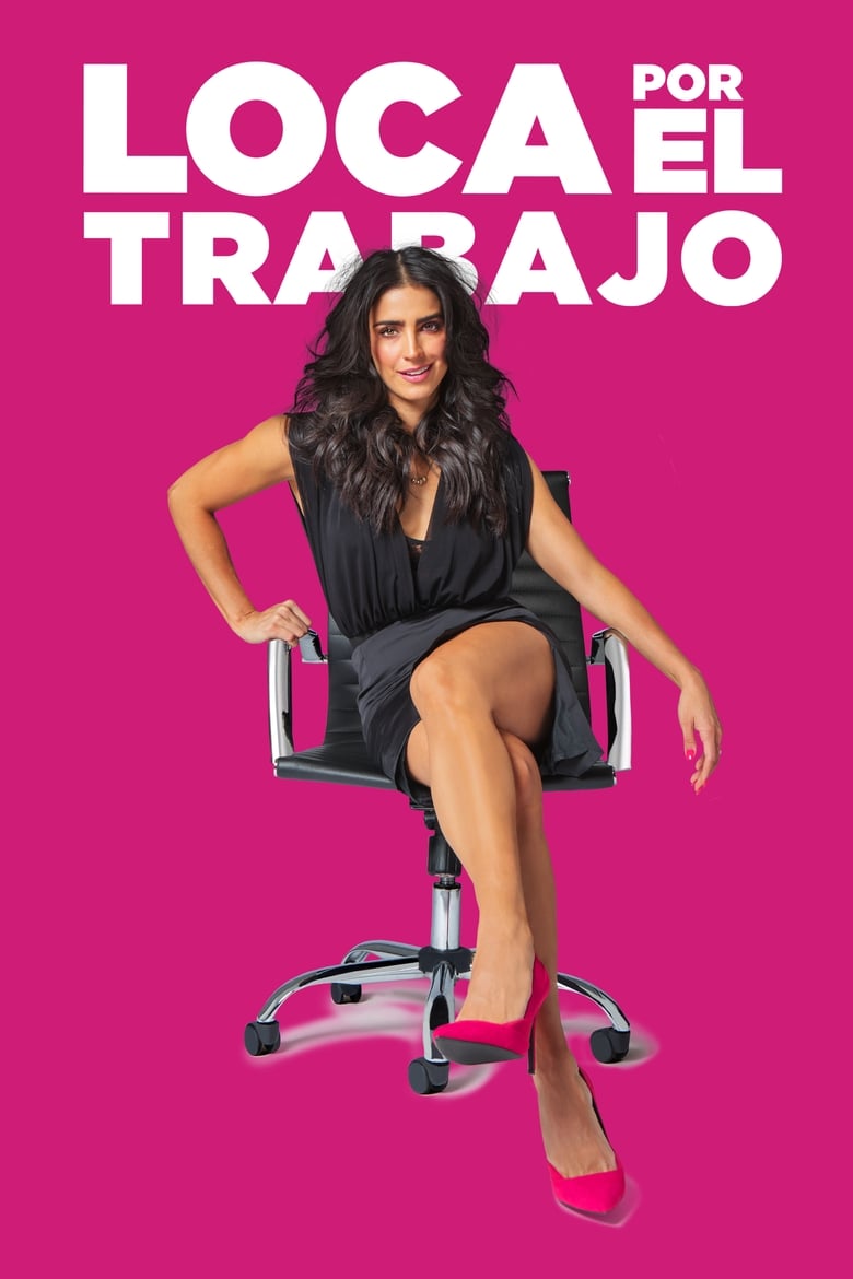 Loca por el trabajo (2018)